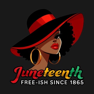 Juneteenth - FREE-ISH SINCE 1865-Celebrating  Freedom Day 1865 T-Shirt