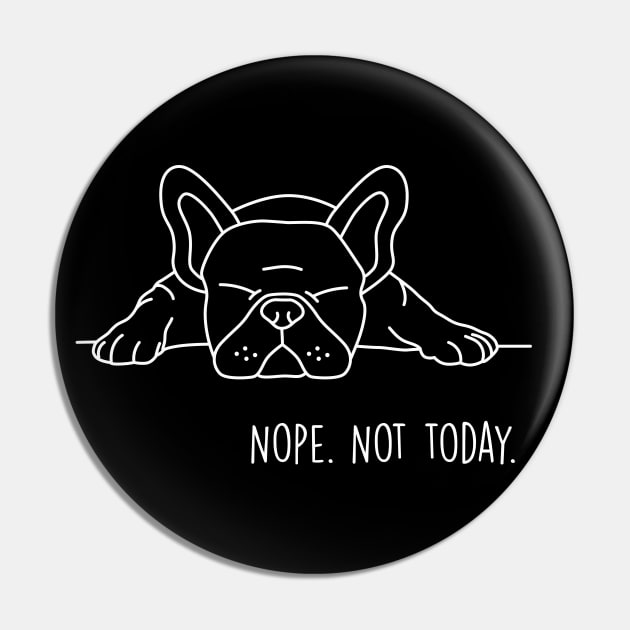 Nope Not Today Shirt for women and men Sarcastic Quote Pin by Happy Lime