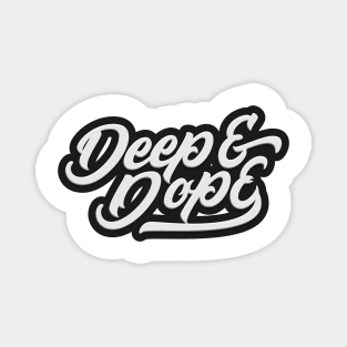 Deep & Dope Magnet