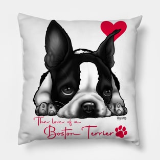 For the Love of a Boston Terrier Pillow