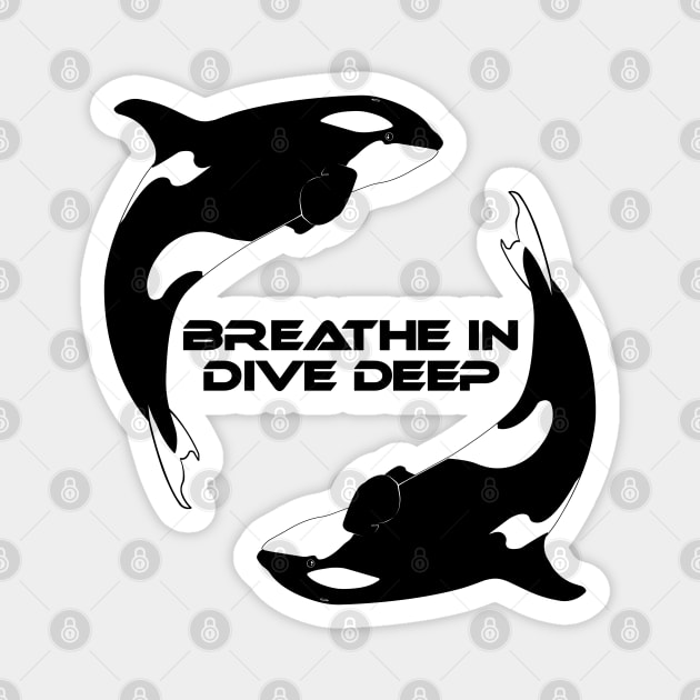 Breathe in Dive Deep Magnet by NicGrayTees