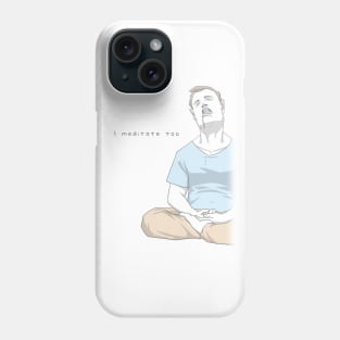 Men Meditate Too 2 | Gandhara Phone Case