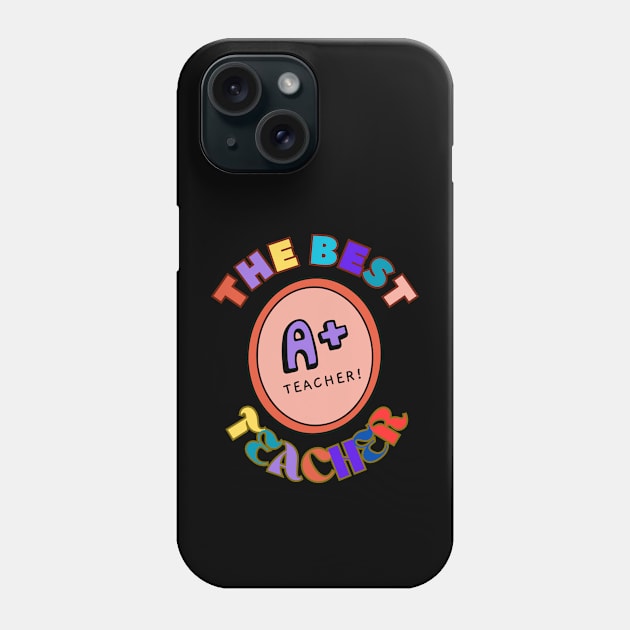 The Best High Middle Primary Secondary School Teacher Phone Case by Jo3Designs