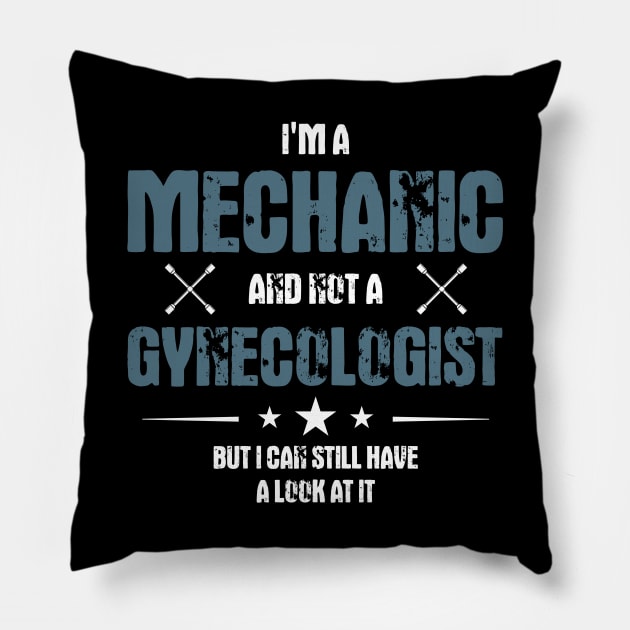 I'm a Mechanic not a Gynecologist | Diesel Mechanic Gift Idea Pillow by MGO Design