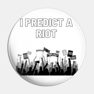 Riot Pin