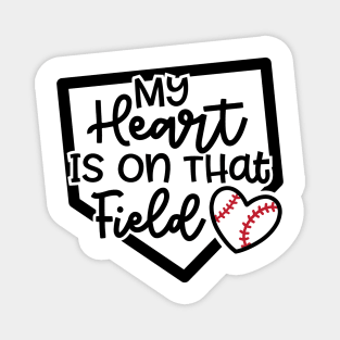 My Heart Is On that Field Baseball Softball Mom Cute Funny Magnet