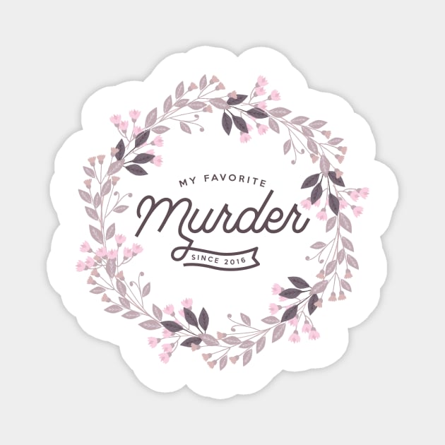 Floral Wreath - Purple - My Favorite Murder Magnet by Batg1rl