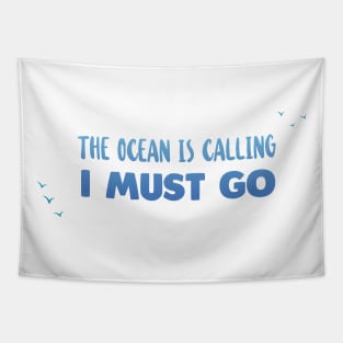 The sea is calling - Ocean Quotes Tapestry