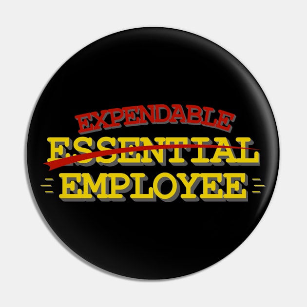 Essential Expendable Employee Pin by CharJens