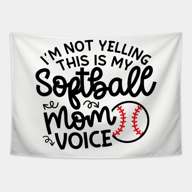 I'm Not Yelling This Is My Softball Mom Voice Cute Funny Tapestry by GlimmerDesigns