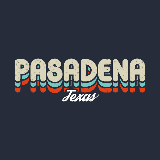 Retro Pasadena Texas by rojakdesigns