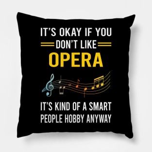 Smart People Hobby Opera Pillow