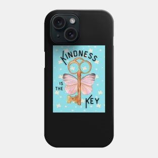 Kindness is the Key Phone Case