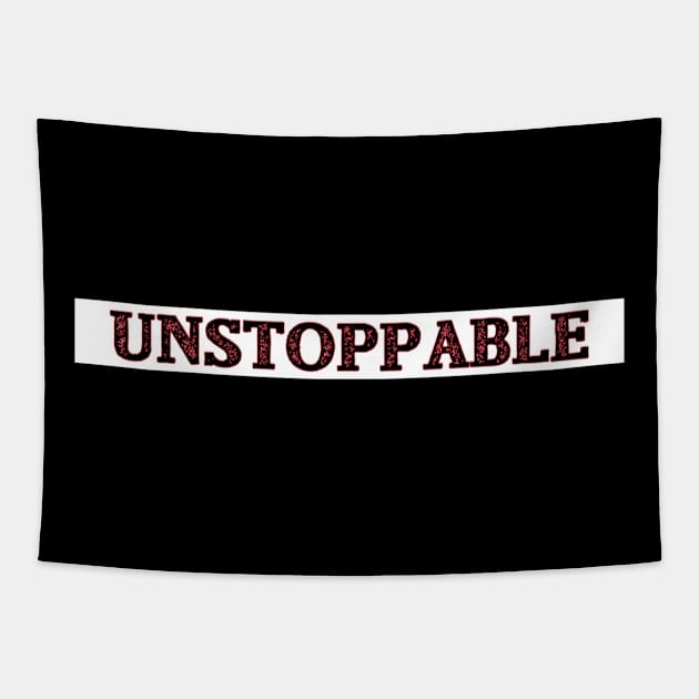 UNSTOPPABLE Tapestry by ArtisticEnvironments