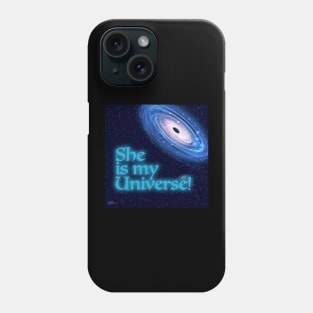 She is My Universe Phone Case