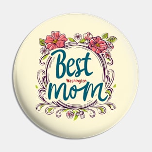 Best Mom From WASHINGTON , mothers day USA, presents gifts Pin