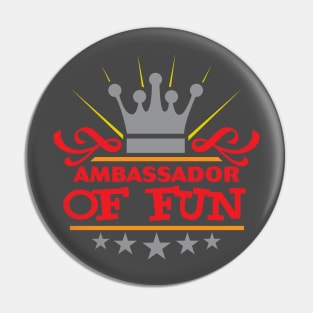 Ambassador of Fun Pin