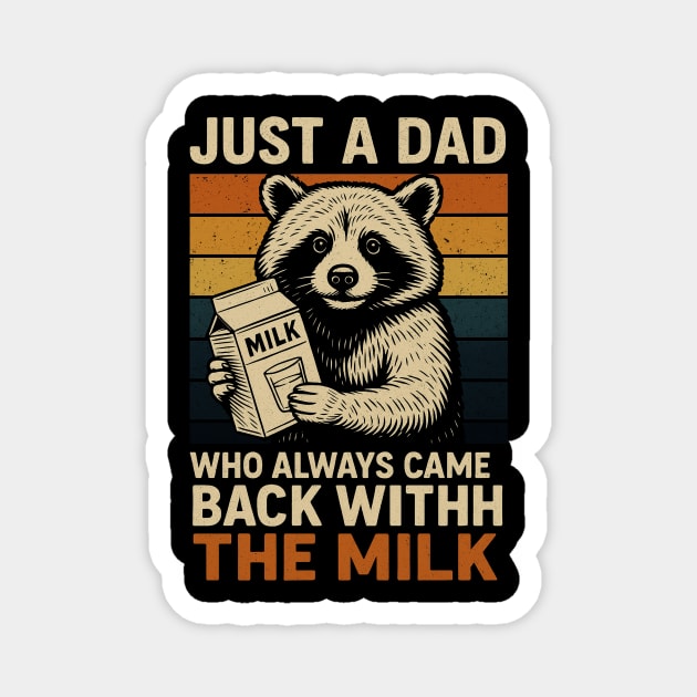 Just a Dad Who Always Came Back With the Milk – Funny Father’s Day Retro Raccoon Design Magnet by ArtistTee ⭐⭐⭐⭐⭐