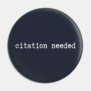 Citation needed (white text) Pin