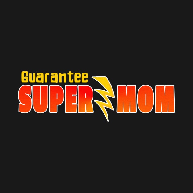 Supermom Guarantee by Aspita