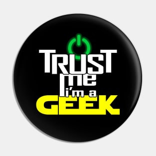 Proud Geek Slogan Trust Me Meme Gift For Geeks Pin