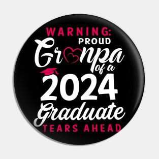 Warning Proud Grandpa Of A 2024 Graduate Tears Ahead Pin