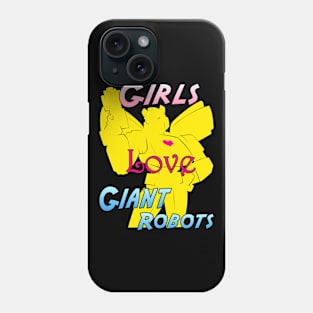 Girls Love Giant Robots Phone Case