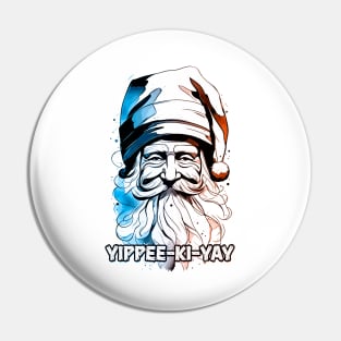 Yippee Ki Yay Funny Xmas Quotes Pop Culture Santa Claus Illustration Pin