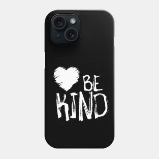 Be Kind Phone Case