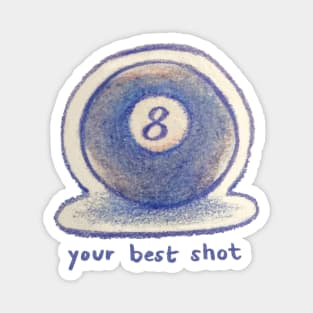 Your best shot Magnet