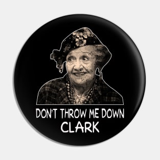 Funny Art Don't Throw Me Down Pin