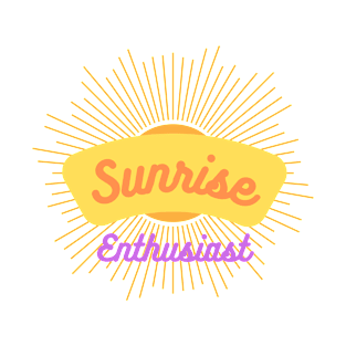 Sunrise lover enthusiast T-Shirt