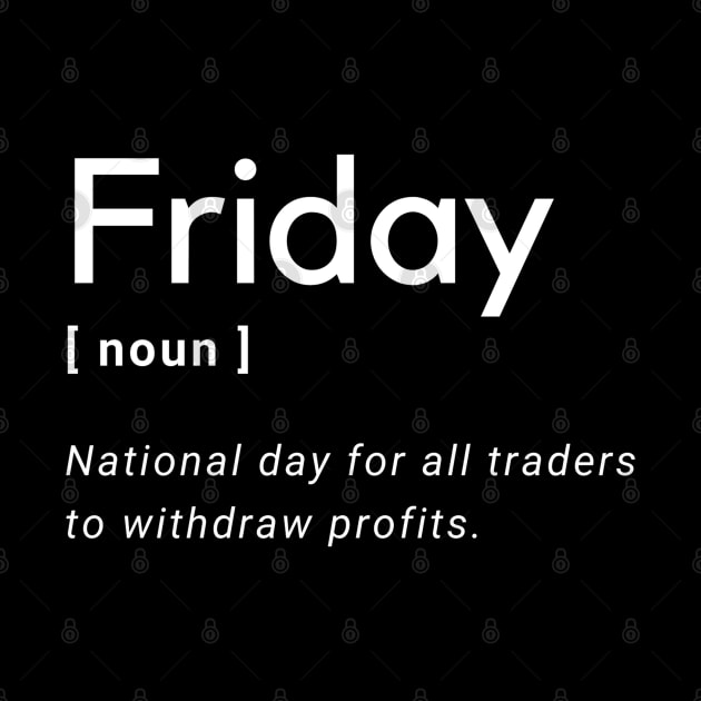 Friday Definition for Traders by Trader Shirts