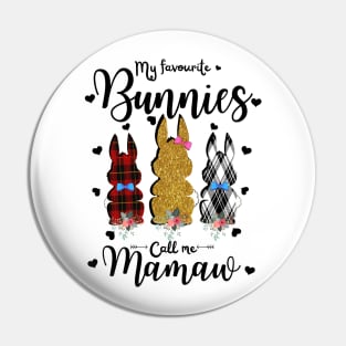 My Favorite Bunnies Call Me Mamaw, Cute Leopard Bunnies Easter Gift Pin