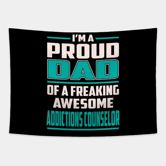 Proud DAD Addictions Counselor Tapestry by Rento