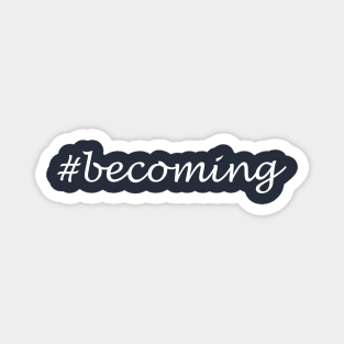 Becoming Word - Hashtag Design Magnet