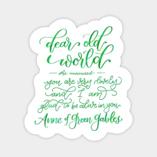 Glad to Be Alive - Anne of Green Gables Magnet