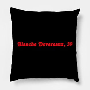 Blanche Devereaux, 39 Pillow