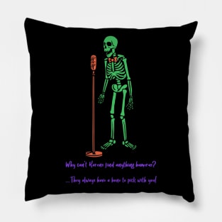 “Why Can’t Karen’s Find Anything Humerus?” Skeleton Stand-Up Comedian Pillow