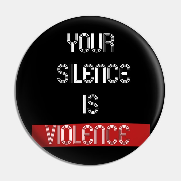 Silence is violence Pin by osaya