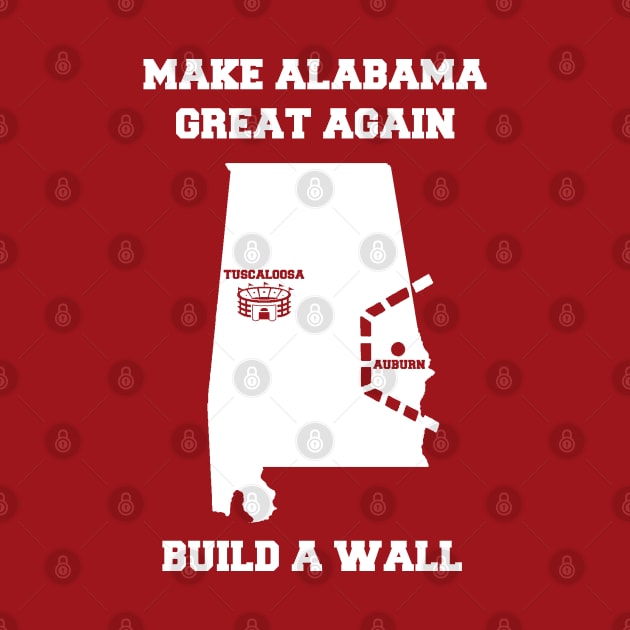 MAKE ALABAMA GREAT AGAIN by thedeuce