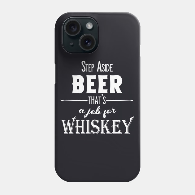 That's a Job for Whiskey Phone Case by Foxxy Merch