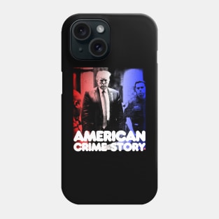 Donald Trump American Crime Story Phone Case