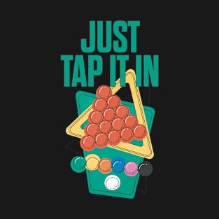 Just Tap It In Sarcastic Billiard Pool Snooker T-Shirt