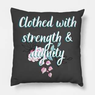 Clothed With Strength & Dignity Bible Verse Quotes For Women Ladies Scripture Quote Pillow