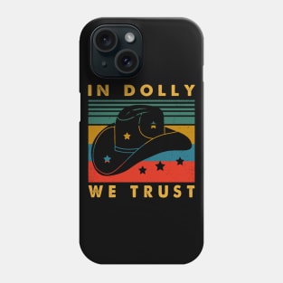 In Dolly We Trust Retro Country Music Phone Case