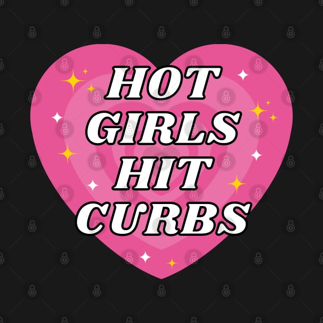 Hot Girls Hit Curbs, Funny Car Bumper by yass-art