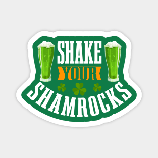 Shake your shamrocks Tees Magnet