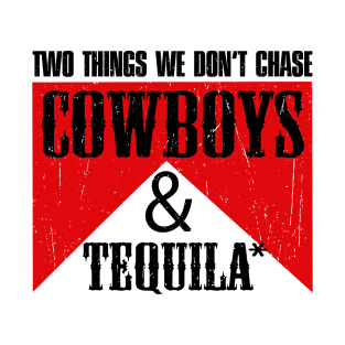Two Things We Don't Chase Cowboys And Tequila Rodeo Retro T-Shirt