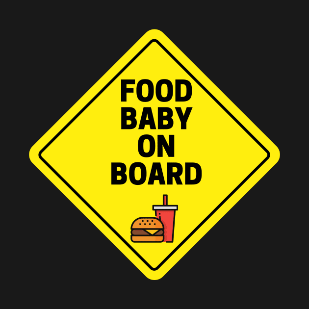 Food Baby On Board by Bazzar Designs